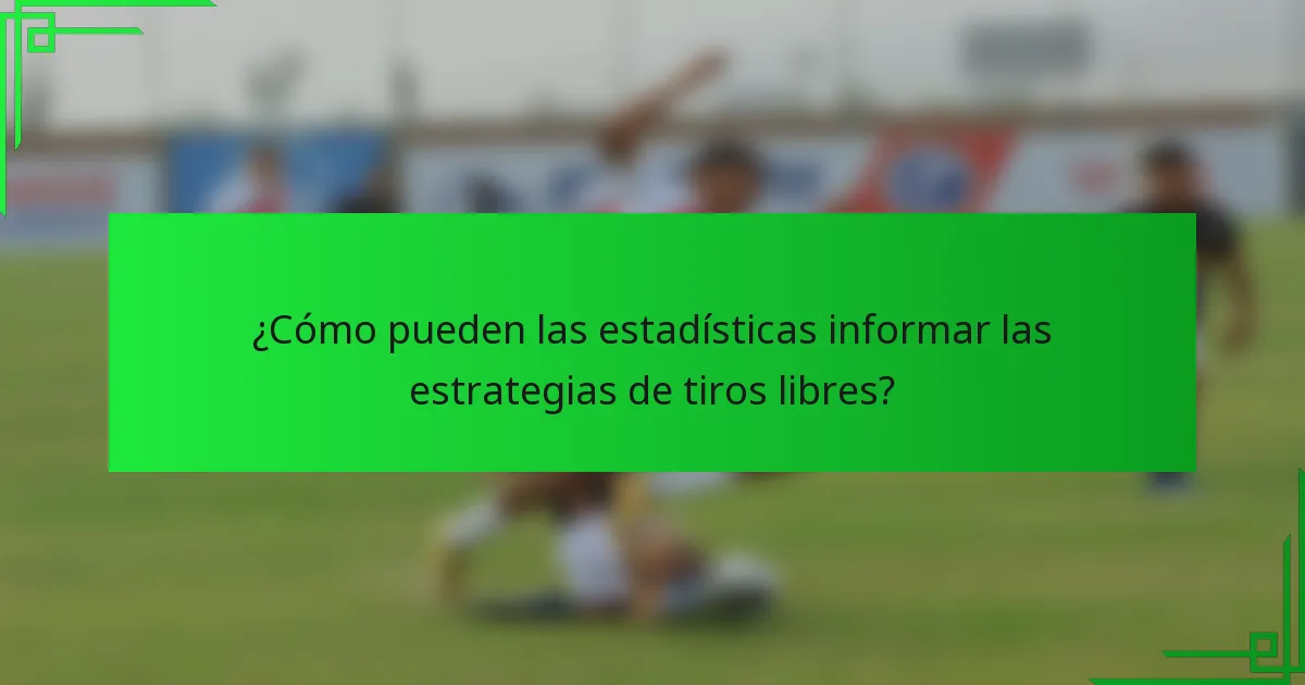¿Cómo pueden las estadísticas informar las estrategias de tiros libres?